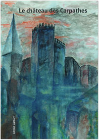 Vorderes Coverbild Le Château des Carpathes