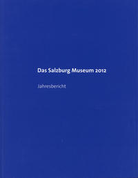 Vorderes Coverbild Das Salzburg Museum 2012