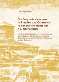 Vorderes Coverbild Die Bergrechtsreformen in Preußen und Österreich in der zweiten Hälfte des 19. Jahrhunderts