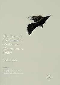Vorderes Coverbild The Figure of the Animal in Modern and Contemporary Poetry