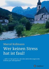Vorderes Coverbild Wer keinen Stress hat ist faul!