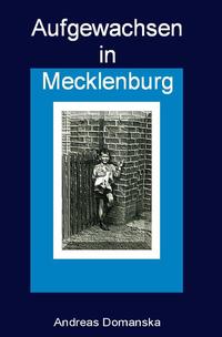 Vorderes Coverbild Aufgewachsen in Mecklenburg