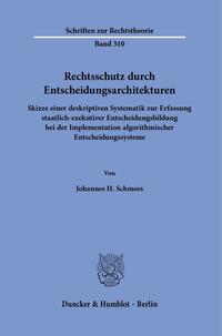 Vorderes Coverbild Rechtsschutz durch Entscheidungsarchitekturen.