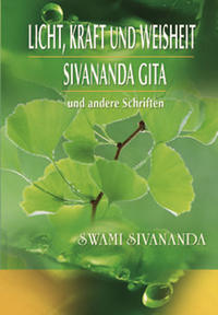 Vorderes Coverbild Licht, Kraft und Weisheit, Sivananda Gita und andere Schriften