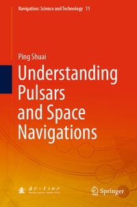 Vorderes Coverbild Understanding Pulsars and Space Navigations