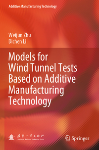 Vorderes Coverbild Models for Wind Tunnel Tests Based on Additive Manufacturing Technology