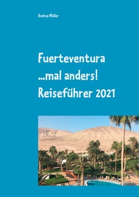 Vorderes Coverbild Fuerteventura ...mal anders! Reiseführer 2021