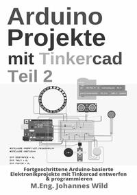 Vorderes Coverbild Arduino Projekte mit Tinkercad | Teil 2