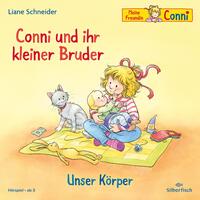 Vorderes Coverbild Conni und ihr kleiner Bruder / Unser Körper (Meine Freundin Conni - ab 3)