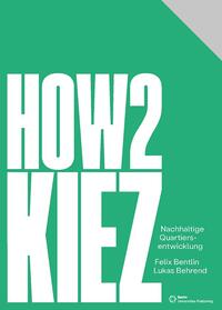 Vorderes Coverbild How2Kiez – Nachhaltige Quartiersentwicklung