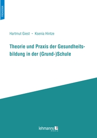 Vorderes Coverbild Theorie und Praxis der Gesundheitsbildung in der (Grund-)Schule