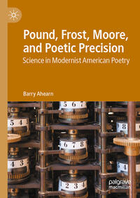 Vorderes Coverbild Pound, Frost, Moore, and Poetic Precision