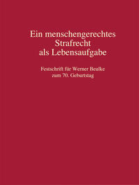 Vorderes Coverbild Ein menschengerechtes Strafrecht als Lebensaufgabe
