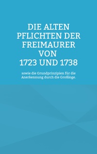 Vorderes Coverbild Die Alten Pflichten der Freimaurer von 1723 und 1738