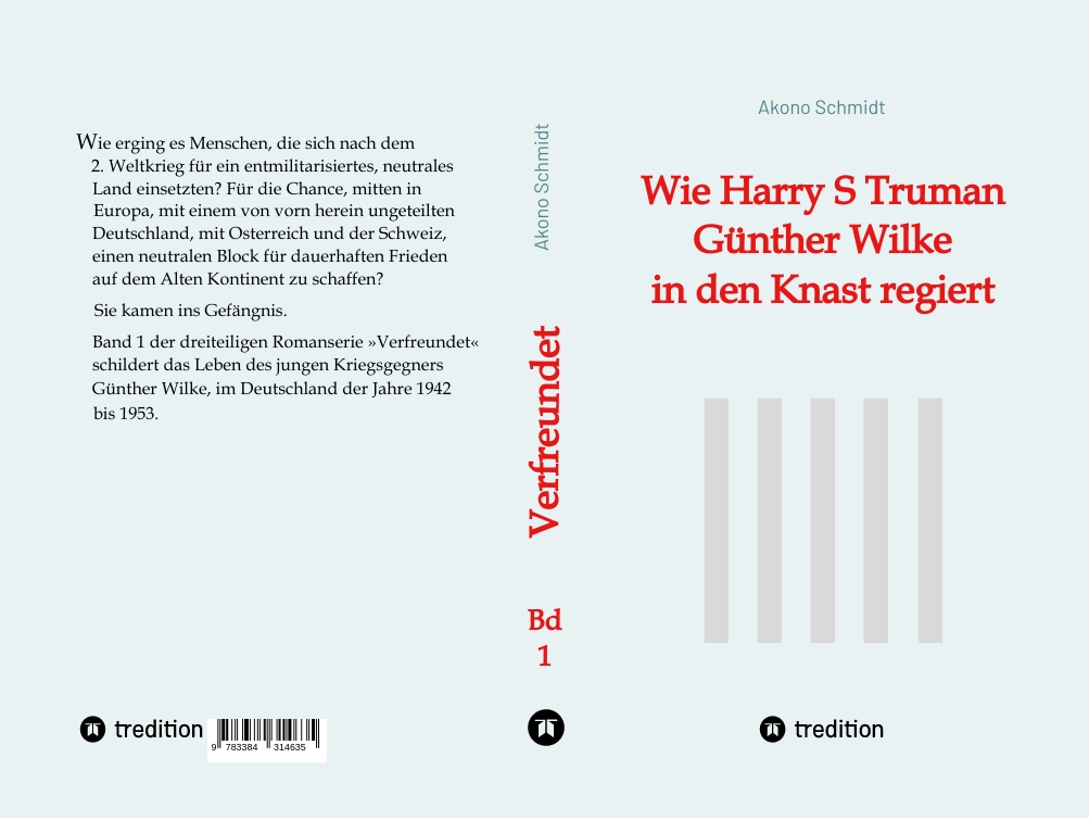 Gesamtes Coverbild Wie Harry S Truman Günther Wilke in den Knast regiert