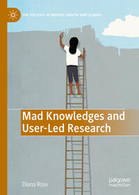 Vorderes Coverbild Mad Knowledges and User-Led Research