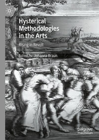 Vorderes Coverbild Hysterical Methodologies in the Arts