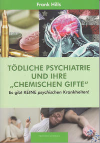 Vorderes Coverbild Tödliche Psychiatrie und ihre "chemischen Gifte"