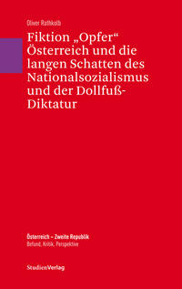 Vorderes Coverbild Fiktion „Opfer“ Österreich und die langen Schatten des Nationalsozialismus und der Dollfuß-Diktatur