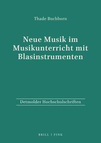 Vorderes Coverbild Neue Musik im Musikunterricht mit Blasinstrumenten