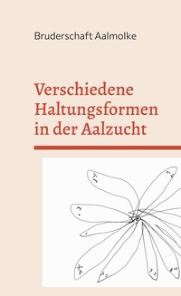 Vorderes Coverbild Verschiedene Haltungsformen in der Aalzucht