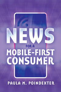 Vorderes Coverbild News for a Mobile-First Consumer