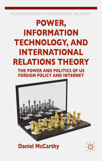 Vorderes Coverbild Power, Information Technology, and International Relations Theory