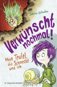 Vorderes Coverbild Verwünscht nochmal! Mein Teufel, die Schnecke und ich