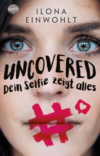 Vorderes Coverbild Uncovered – Dein Selfie zeigt alles