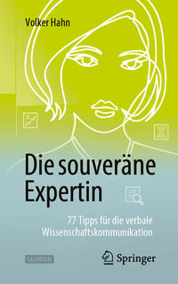 Vorderes Coverbild Die souveräne Expertin – 77 Tipps für die verbale Wissenschaftskommunikation