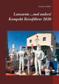 Vorderes Coverbild Lanzarote ...mal anders! Kompakt Reiseführer 2020