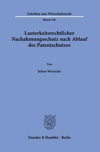 Vorderes Coverbild Lauterkeitsrechtlicher Nachahmungsschutz nach Ablauf des Patentschutzes.