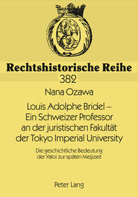 Vorderes Coverbild Louis Adolphe Bridel – Ein Schweizer Professor an der juristischen Fakultät der Tokyo Imperial University