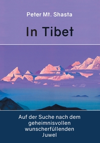Vorderes Coverbild In Tibet auf der Suche nach dem geheimnisvollen wunscherfüllenden Juwel