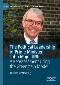 Vorderes Coverbild The Political Leadership of Prime Minister John Major