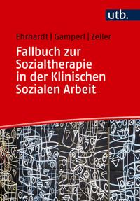 Vorderes Coverbild Fallbuch zur Sozialtherapie in der Klinischen Sozialen Arbeit