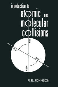Vorderes Coverbild Introduction to Atomic and Molecular Collisions