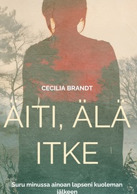 Vorderes Coverbild Äiti, älä itke