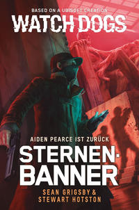 Vorderes Coverbild Watch Dogs: Aiden Pearce – Sternenbanner