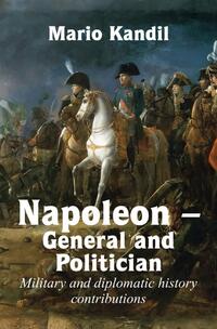 Vorderes Coverbild Napoleon – General and Politician