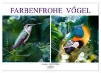 Vorderes Coverbild Farbenfrohe Vögel - Exoten ARTWORK (Wandkalender 2025 DIN A2 quer), CALVENDO Monatskalender