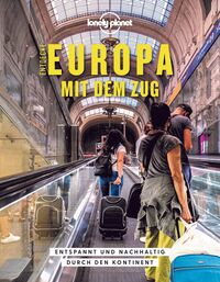 Vorderes Coverbild LONELY PLANET Bildband Entdecke Europa mit dem Zug