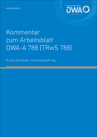 Vorderes Coverbild Kommentar zum Arbeitsblatt DWA-A 788 (TRwS 788)