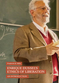 Vorderes Coverbild Enrique Dussel’s Ethics of Liberation