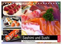 Vorderes Coverbild Sashimi und Sushi. Japans Köstlichkeiten (Tischkalender 2025 DIN A5 quer), CALVENDO Monatskalender