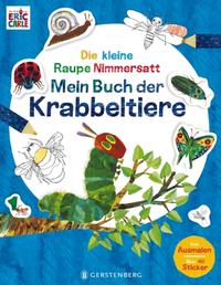 Vorderes Coverbild Die kleine Raupe Nimmersatt - Mein Buch der Krabbeltiere