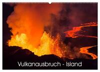 Vorderes Coverbild Vulkanausbruch - Island (Wandkalender 2025 DIN A2 quer), CALVENDO Monatskalender