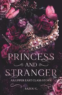 Vorderes Coverbild Princess and Stranger: an Upper East Class Story