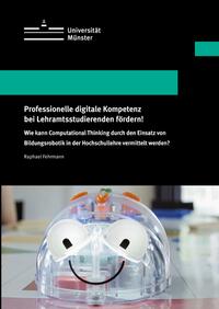 Vorderes Coverbild Professionelle digitale Kompetenz bei Lehramtsstudierenden fördern!