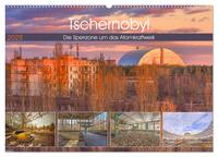 Vorderes Coverbild Tschernobyl - Die Sperrzone um das Atomkraftwerk (Wandkalender 2025 DIN A2 quer), CALVENDO Monatskalender